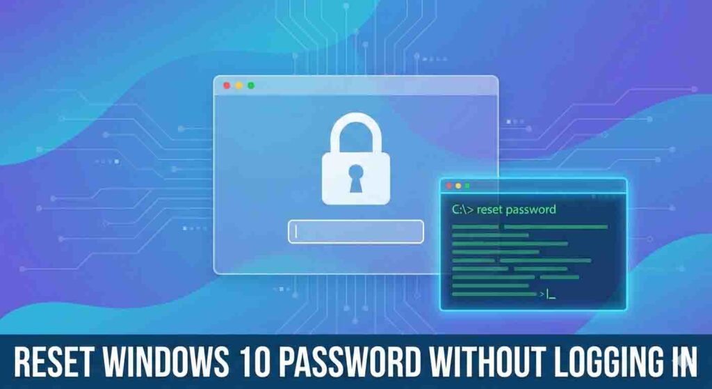 how to reset windows 10 password without logging in